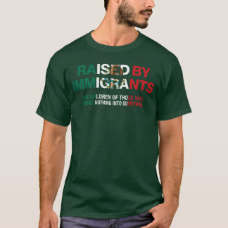 Raised by Immigrants Meican American Pride on Back Tシャツ
