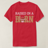 Raised In A Barn Funny Future Farmer  Tシャツ (デザイン正面)