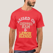 Raised on Chipped Ham & Lemon Blennd Tシャツ (正面)