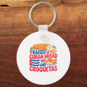 Raised On Cuban Bread And Croquetas Cuba Flag Cuba キーホルダー (正面)