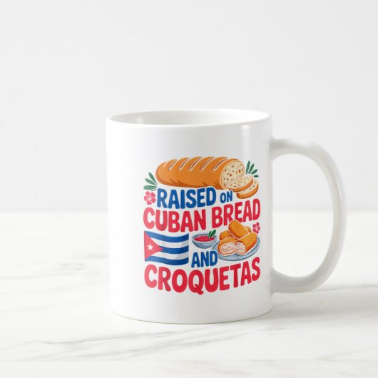 Raised On Cuban Bread And Croquetas Cuba Flag Cuba コーヒーマグカップ (右)