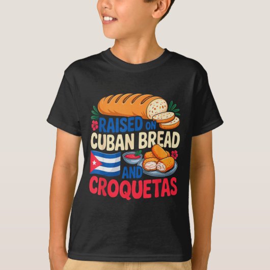 Raised On Cuban Bread And Croquetas Cuba Flag Cuba Tシャツ (正面)