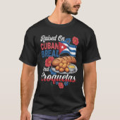 Raised On Cuban Bread And Croquetas Hispanic Herit Tシャツ (正面)