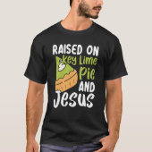 Raised On Key Lime Pie And Jesus Christian Florida Tシャツ (正面)