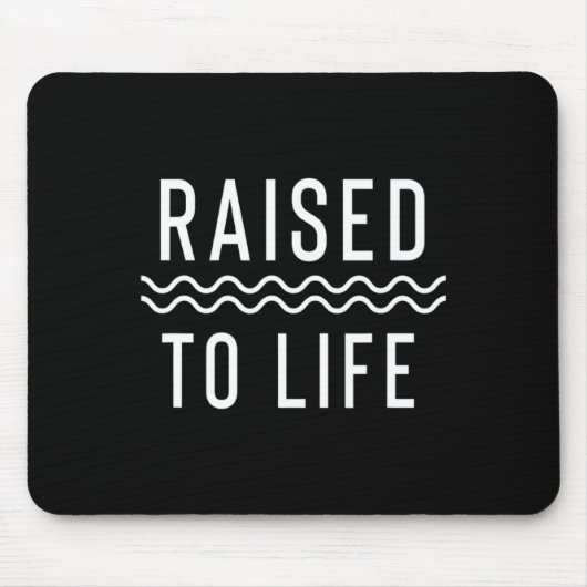 Raised To Life New Christian Baptism _1  マウスパッド (正面)