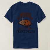 Raisin Cookies Gave Me Trust Issues  Baker Baking  Tシャツ (デザイン正面)
