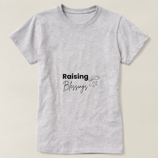 Raising Blessings クリスチャンママTシャツ Tシャツ (デザイン正面)
