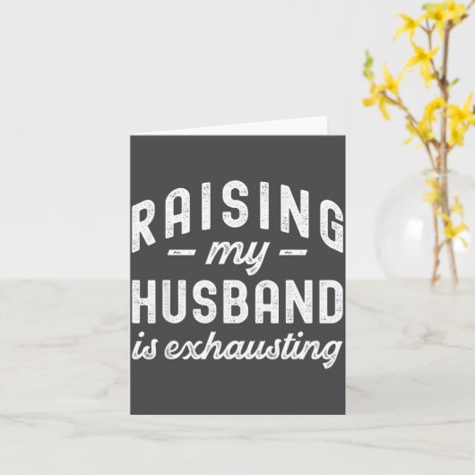 Raising My Husband Is Exhausting Funny Wife Valent カード (黄色い花)