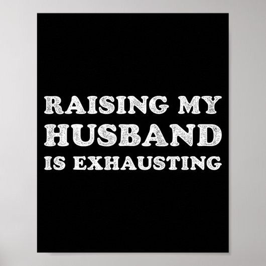 Raising My Husband Is Exhausting Funny Wife Valent ポスター (正面)