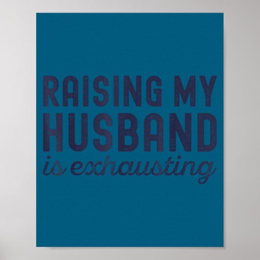 Raising My Husband Is Exhausting Funny Wife Valent ポスター (正面)