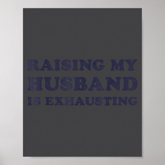 Raising My Husband Is Exhausting Funny Wife Valent ポスター (正面)