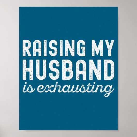 Raising My Husband Is Exhausting Funny Wife Valent ポスター (正面)