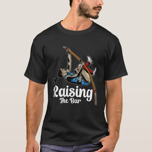 Raising The Bar  Pole Vault Jumper Costume Pole Va Tシャツ (正面)