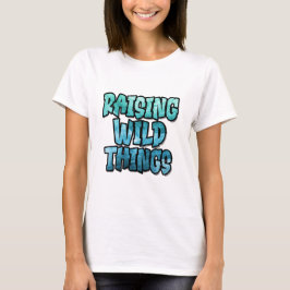 Raising Wild Things Tシャツ