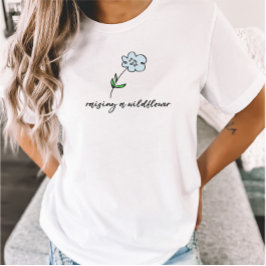 Raising Wildflowers Momフローラ母の母 Tシャツ