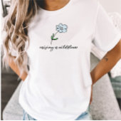 Raising Wildflowers Momフローラ母の母 Tシャツ