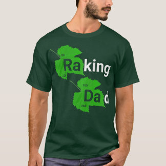 Raking Dad Funny Parody Fall Autumn Leaf Leaves Ra Tシャツ