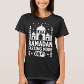 Ramadan Fasting Mode On Allah Religion Koran Islam Tシャツ (正面)