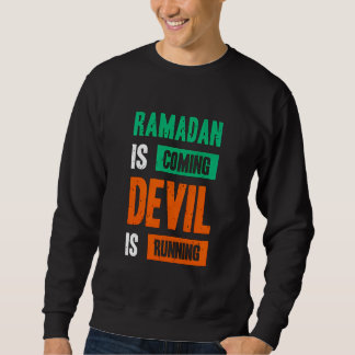 Ramadan Is Coming Devil Running Quote スウェットシャツ