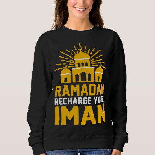 Ramadan Recharge Your Iman Mosque Religion Koran I スウェットシャツ (正面)