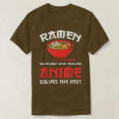 Ramen & Anime solve problems Ramen & Anime Tシャツ (デザイン正面)