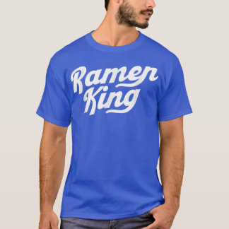Ramen King Asian Food Japanese Soup Cup Noodle1378 Tシャツ