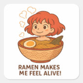 Ramen Makes Me Feel Alive Funny Noodle Lover スクエアシール (正面)