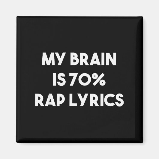Rap Music Gift Funny Rapper Joke Brain Is 70% Rap  マグネット (正面)