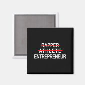 Rapper Athlete Entrepreneur New Age Ceo Hustler  マグネット (正面/裏面)