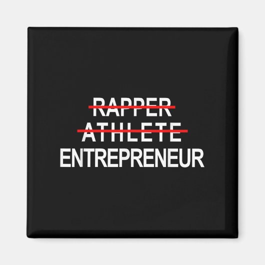 Rapper Athlete Entrepreneur New Age Ceo Hustler  マグネット (正面)