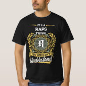 RAPSのものだから理解できないよね Tシャツ (正面)