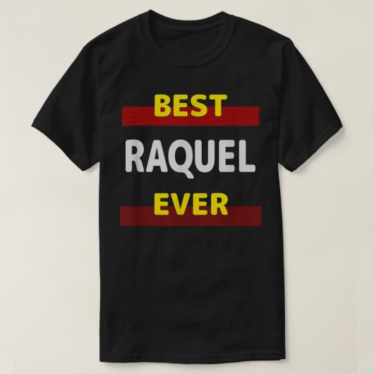 Raquel 最高の Ever Friends Name Buddy Nickname Perso Tシャツ (デザイン正面)