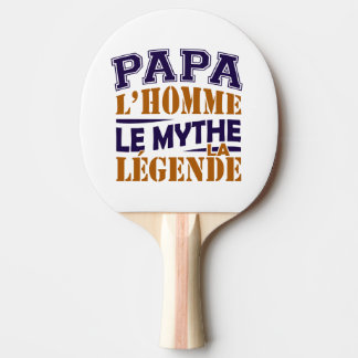 Raquette Tennis Papa l'Homme le Mythe la Légende 卓球ラケット