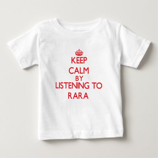 RARAに聞くことによって平静を保って下さい ベビーTシャツ (正面)
