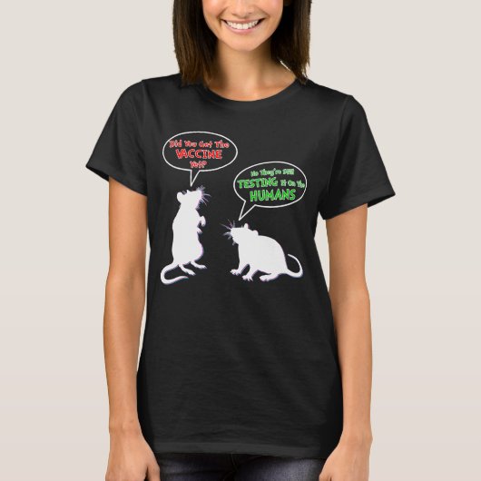 Ratワクチンを手に入れたか Tシャツ (正面)