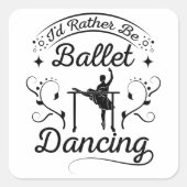 Rather Ballet Dancing スクエアシール (正面)