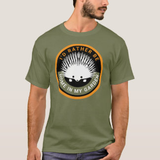 Rather Be Home in My Garden Cute Hedgehog Tシャツ