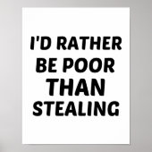 RATHER BE POOR THAN STEALING ポスター (正面)