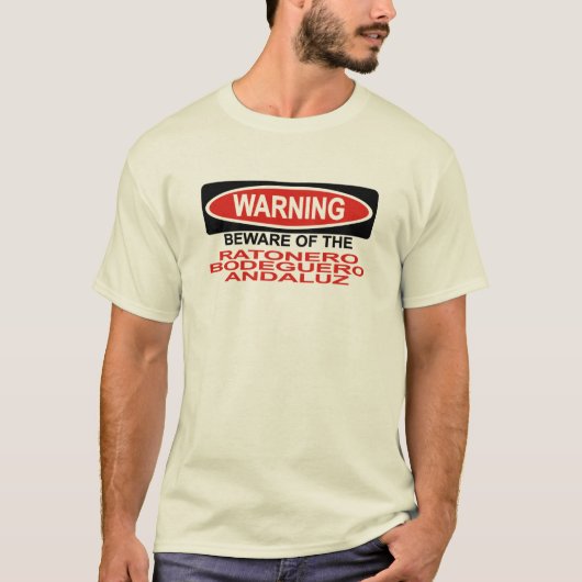 Ratonero Bodeguero Andaluzの用心して下さい Tシャツ (正面)