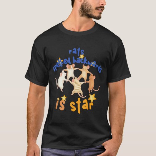 Rats Spelled Backwards Is Star Funny Rat Meme Rat  Tシャツ (正面)