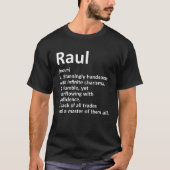 RAUL Definition Personalized Name Funny Birthday G Tシャツ (正面)