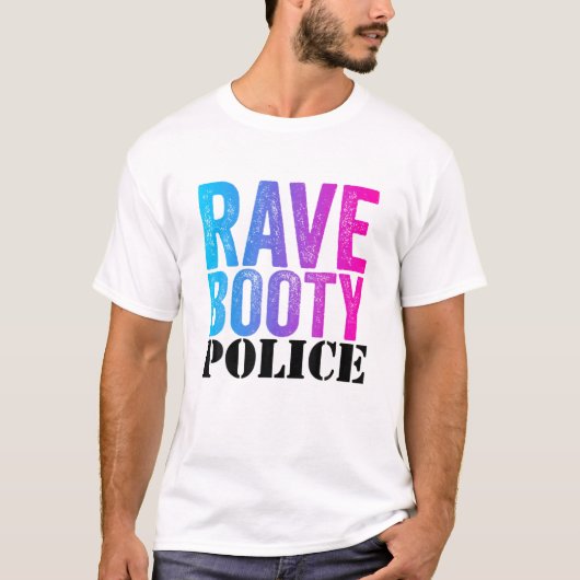 Rave Booty Police - Funny Trippy Outfit EDM Music Tシャツ (正面)