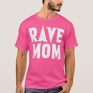 Rave MomテクノMother Dj Raver Trance Edm Music P Tシャツ