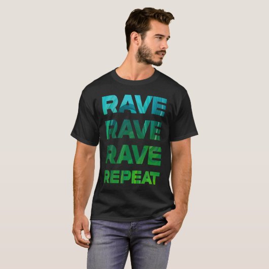 Rave Repea nテクノEDMトランスDubstep DNB Tシャツ (正面フル)