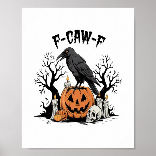 Raven、おもしろい F-Caw-F、スカルRaven、ゴシック風のカラス ポスター (正面)