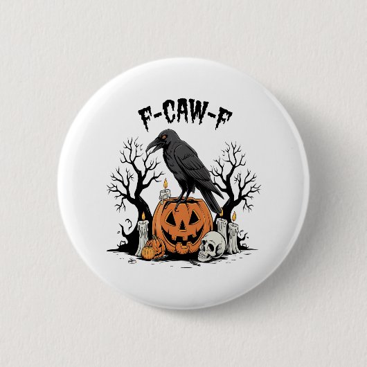 Raven、おもしろい F-Caw-F、スカルRaven、ゴシック風のカラス 缶バッジ (正面)