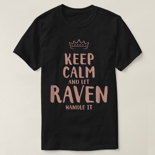 Raven Keep Calm Personalized Name Friends Funny Bu Tシャツ (デザイン正面)
