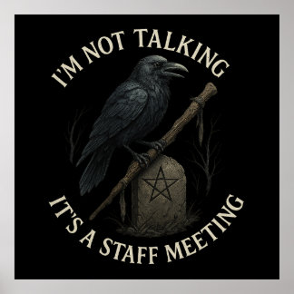 Raven Staff Meeting Not Talkingポスター ポスター