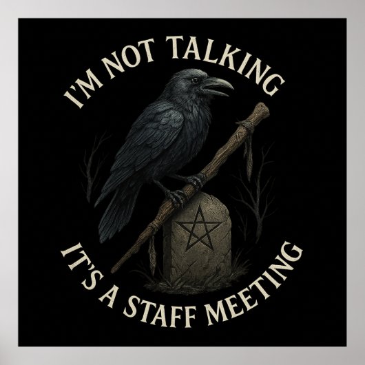 Raven Staff Meeting Not Talkingポスター ポスター (正面)