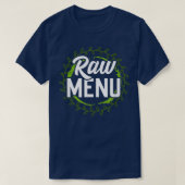 Raw Menu Cool Plant Based Diet Vegetarians Tシャツ (デザイン正面)